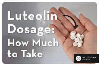 Holding luteolin tablets in palm of hand. Text: Luteolin Dosage: How Much To Take