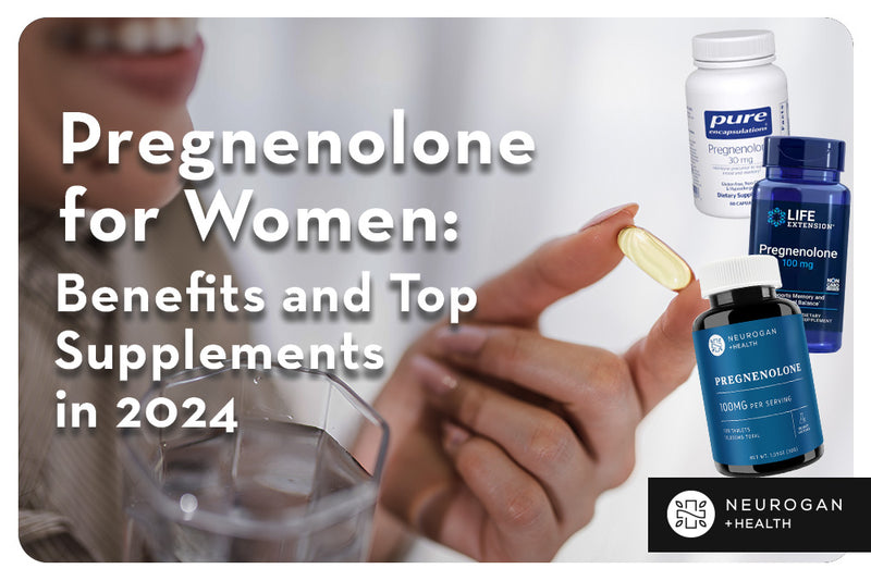 Pregnenolone for Women: Benefits and Top Supplements in 2024